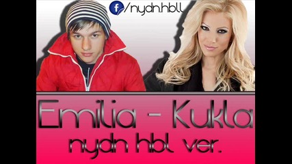 Emilia - Kukla (nydn Hbl Version) + Линк За сваляне