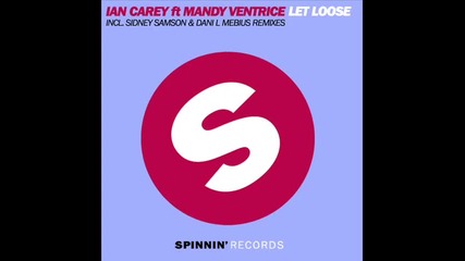 [new] Ian Carey ft. Mandy Ventrice - Let Loose (club Mix)