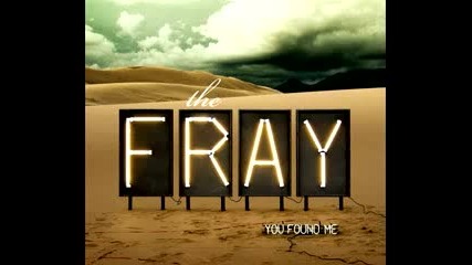 the fray - you found me