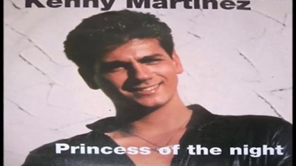 Kenny Martinez --princess Of the night-rare euro disco 1987