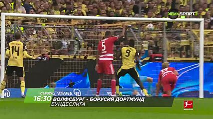 Волфсбург - Борусия Дортмунд от 16.30 Борусия Мьонхенгл - Байер Леверкузен от 19.30 на 7.02 по DS 3