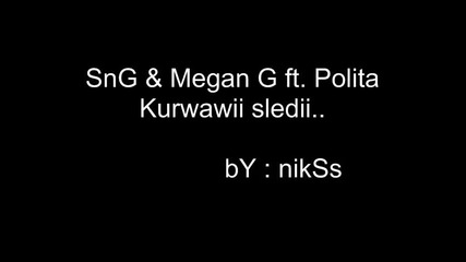 Sng Megan G ft. Polita - Кървави Следи