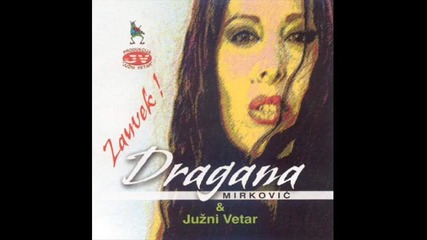 Dragana Mirkovic - Ne idi , ostani moj - 2003 