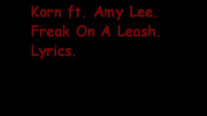 Korn ft Amy Lee - Freak on a leash Lyrics