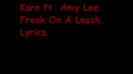 Korn ft Amy Lee - Freak on a leash Lyrics