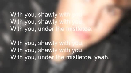 Цялата песен Justin Bieber - Mistletoe Lyrics