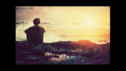 Wiz Khalifa ft. Demi Lovato - We're Done