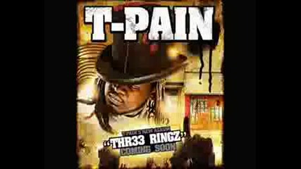 T - Pain - Tha Truth - New - Exclusive 