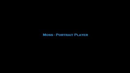 Moss - Portrait Player (hq) (2о11)