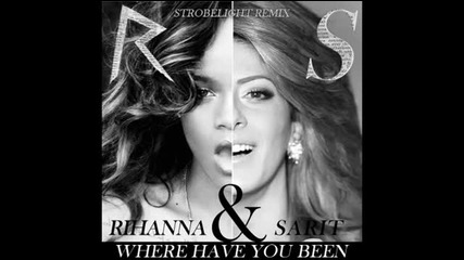 Rihanna Vs. Sarit Hadad - Where Have remix