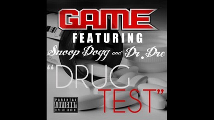 Game ft. Dr. Dre & Snoop Dogg - Drug Test