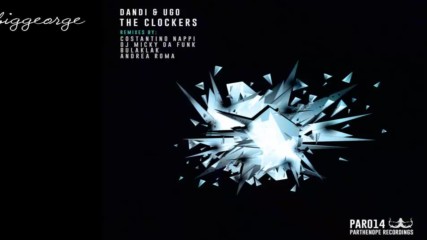 Dandi and Ugo - Clockers ( Costantino Nappi, Dj Micky Da Funk Remix )