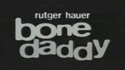 Bone daddy