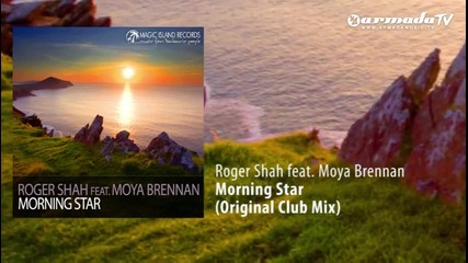 Roger Shah feat. Moya Brennan - Morning Star (original Club Mix)