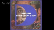 Pirupa - Party Non Stop ( Riva Starr Cut ) [high quality]