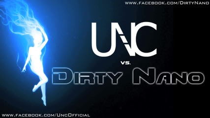 Unc vs. Dirty Nano - Like a Star