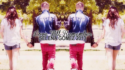 +превод Selena Gomez - Love Will Remember