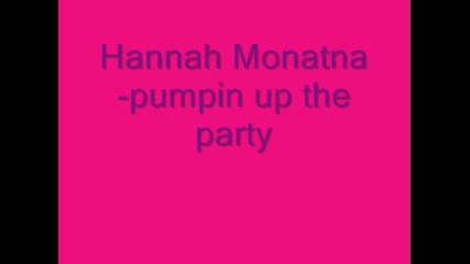 Hannah Montana - Pumpin Up The Party