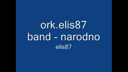 ork.elis87 band - narodno