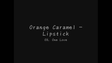 Orange Caramel - One Love