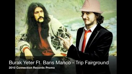 Burak Yeter Ft.baris Manco - Trip Fairground