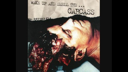 Carcass - No Love Lost (ruptured In Purulence intro)