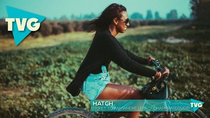 Hatch - Ticket To Anywhere