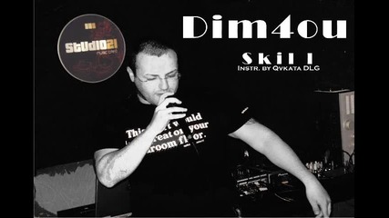 Dim4ou - Skill (instr. by Qvkata Dlg) 