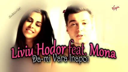 Liviu Hodor feat. Mona - Da-mi Vara Inapoi (radio Edit) Vmg