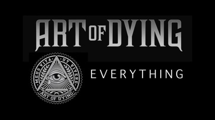 Art of Dying - Everything (audio Stream)