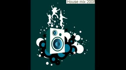 House Mix 2008 Part 1