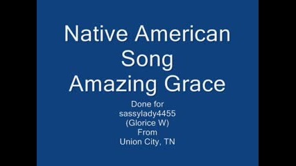 Amazing Grace 2 (in Cherokee)