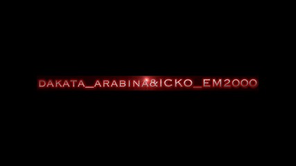 Exclusive!!!balada 2010 from dakata arabina&icko em2000 