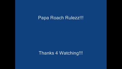 Papa Roach - To Be Loved - Pics