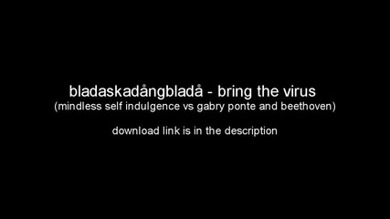 Bring the Virus - Mindless Self Indulgence vs Gabry Ponte Beethoven 