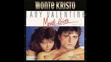 Monte Kristo - Lady Valentine (1986)