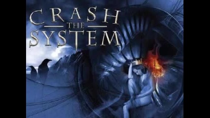 Crash the system - Enough of your lovin 