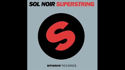 Sol Noir - Superstring (nicky Romero Remix) 