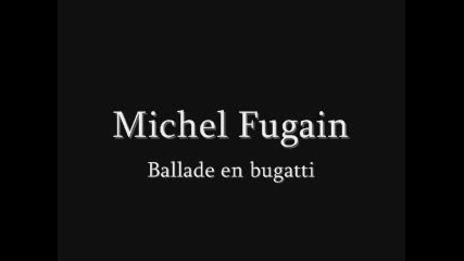 Michel Fugain Ballade En Bugatti.