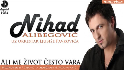 nihad alibogovic -a li zivot cesto vara