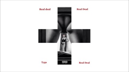 Tyga - Real Deal (explicit)