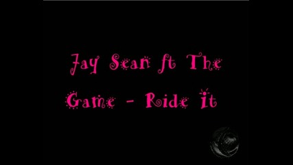 Jay Sean Fr The Game - Ride It.