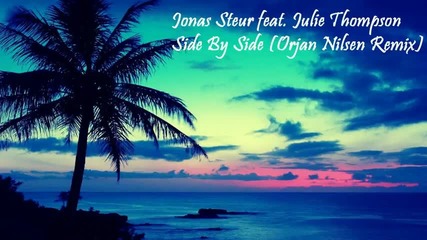 Armada * Jonas Steur feat. Julie Thompson - Side By Side (orjan Nilsen Remix) 