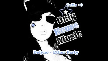 Delyno - Ether Party 