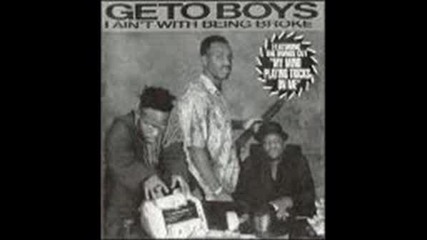 Geto Boys - I Aint With Being Broke