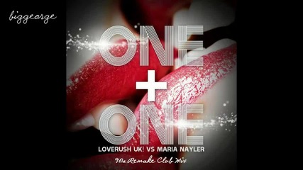Loverush Uk! Vs Maria Nayler - One And One ( 90s Remake Club Mix ) [high quality]