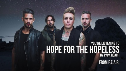 Papa Roach - Hope for the Hopeless (audio Stream)