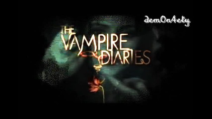 The Vampire Diaries ~ Intro ~ По мой стил 2011