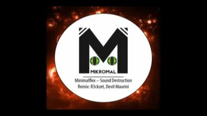 Minimalflex - Sound Destruction (original mix)