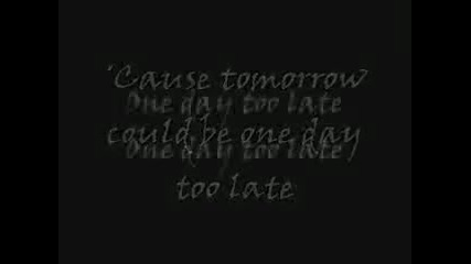 Skillet - One Day Too Late